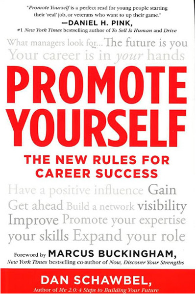Promote Yourself : The New Rules for Career Success