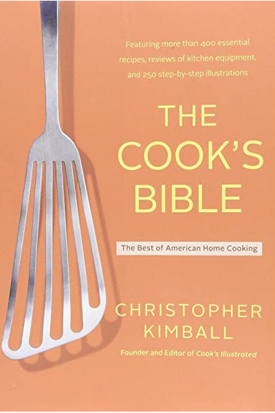 The Cook's Bible: The Best of American Home Cooking