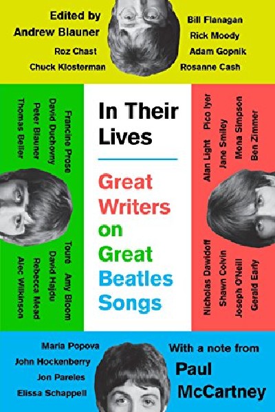 In Their Lives: Great Writers on Great Beatles Songs