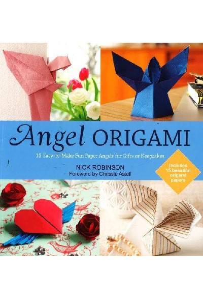 Angel Origami: 15 Easy-to-Make Fun Paper Angels for Gifts or Keepsakes