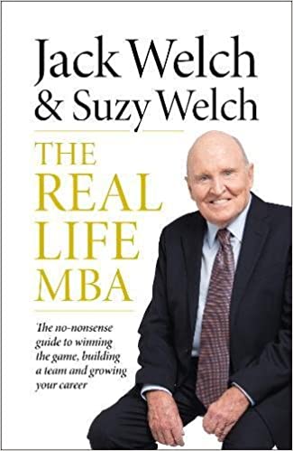 The Real Life MBA: The no-nonsense guide to winning the game, building a team and growing your career