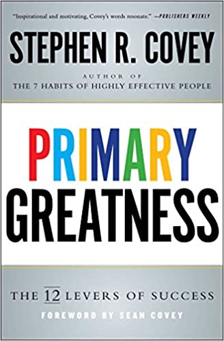 Primary Greatness: The 12 Levers of Success