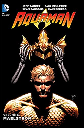 Aquaman Vol 6 : Maelstrom