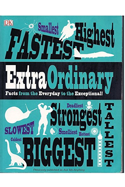 Extraordinary Facts - From the Everyday to the Exceptional!