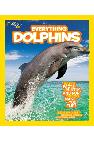 Everything: Dolphins (National Geographic Kids)