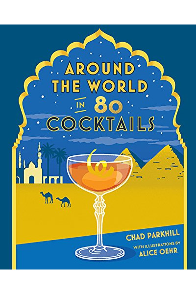 Around the World in 80 Cocktails