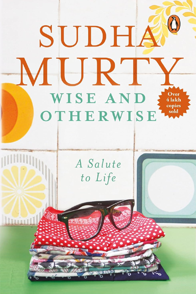 Wise and Otherwise: A Salute to Life