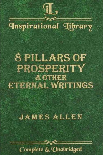 IL: 8 Pillars of Prosperity & Other Eternal Writings