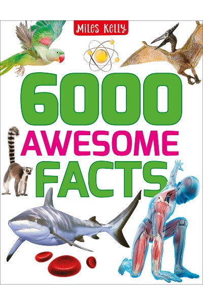 6000 Awesome Facts