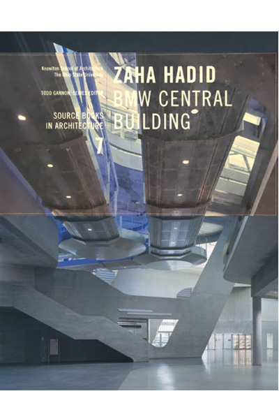 Zaha Hadid: BMW Central Building Source Book in Architecture 7