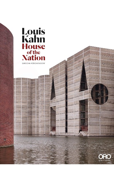 Louis Kahn: House of the Nation