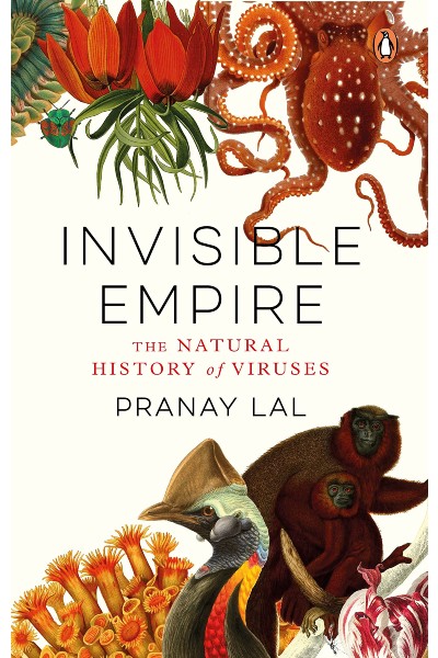 Invisible Empire: The Natural History of Viruses