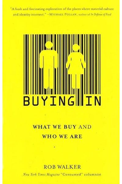 Buying In: What We Buy and Who We Are