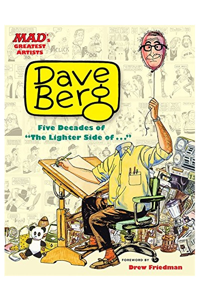 MAD's Greatest Artists: Dave Berg - Five Decades of The Lighter Side Of . . .