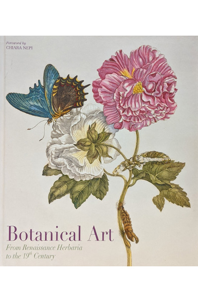 Botanical Art: From Renaissance Herbaria to the 19th Century