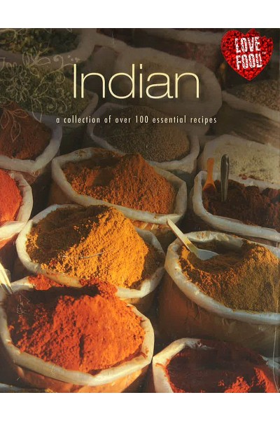 Indian: A Collection of Over 100 Essential Recipes