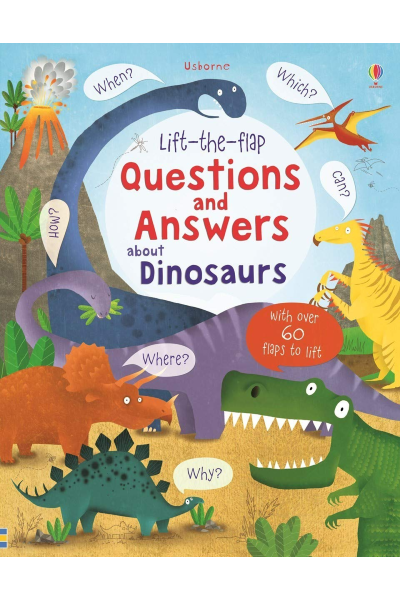 Usborne: Lift-The-Flap- Questions And Answers About Dinosaurs (Board Book)