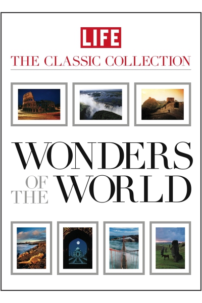 LIFE Wonders of the World (Life: The Classic Collection)