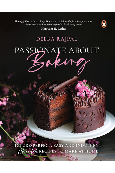 Passionate About Baking: Picture Perfect...Indulgent & Easy Chocolate Recipes To Make At Home