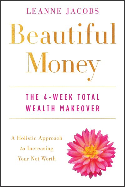 Beautiful Money: The 4-Week Total Wealth Makeover