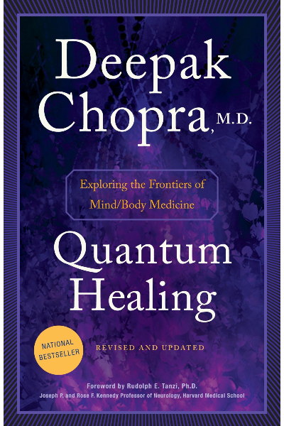 Quantum Healing: Exploring the Frontiers of Mind/Body Medicine (Revised and Updated)