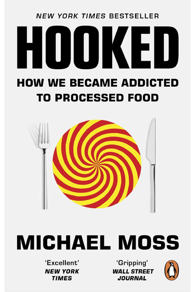 Hooked: How We Became Addicted to Processed Food
