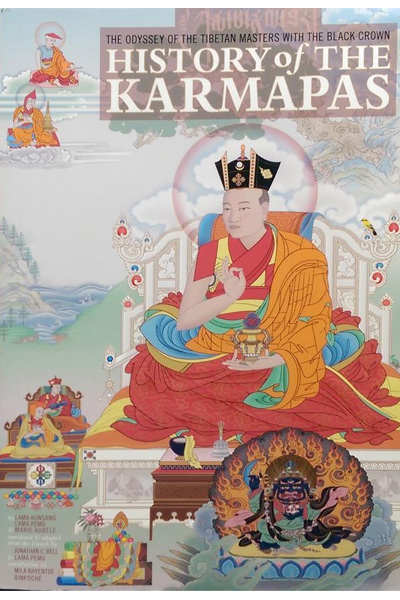 History of The Karmapas: The Odyssey of the Tibetan Masters with the Black Crown