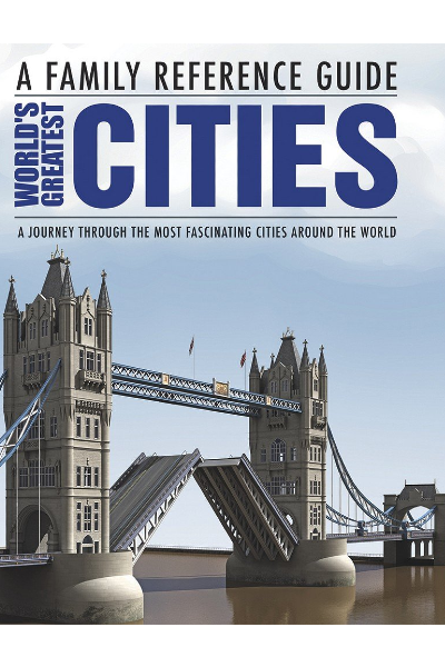 World's Greatest Cities: A Family Reference Guide