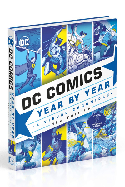 DC Comics Year By Year New Edition: A Visual Chronicle