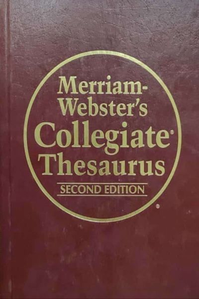 The Merriam-Webster Dictionary of Synonyms and Antonyms: Merriam