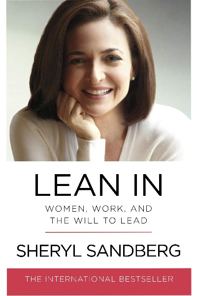 Lean In: Women  Work  and the Will to Lead