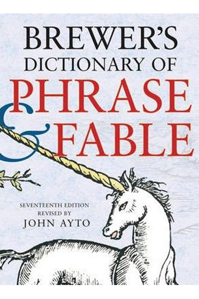 Brewer's Dictionary of Phrase & Fable - 17th edition