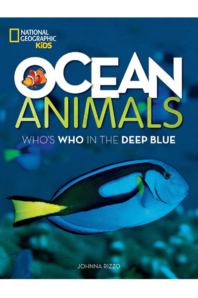 National Geographic : Ocean Animals - Who's Who in the Deep Blue