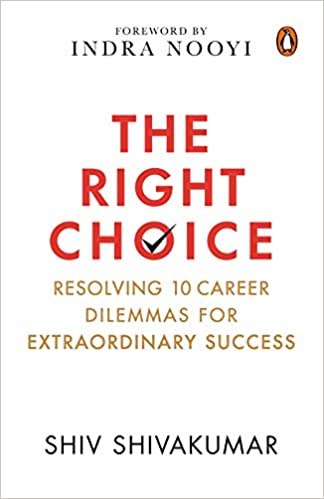 The Right Choice: Resolving 10 Career Dilemmas for Extraordinary Success