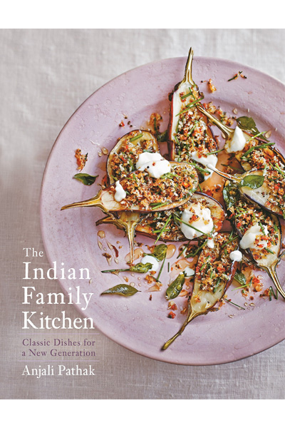 The Indian Family Kitchen: Classic Dishes for a New Generation: Classic Dishes for a New Generation: A Cookbook