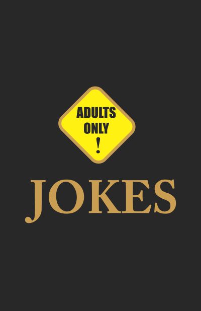 Adults Only! Jokes