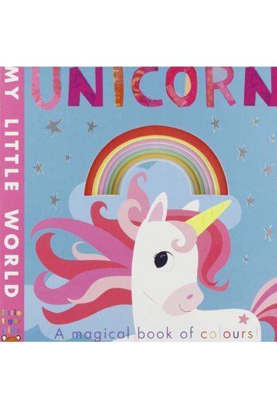 LT: MLW Concentrics:Unicorn: A Magical Book of colours (My Little World)