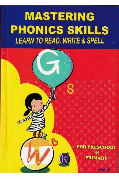 Mastering Phonics Skills: Learn To Read-Write & Spell