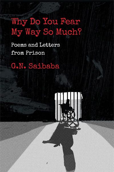 Why Do You Fear My Ways So Much: Poems and Letters from Prison