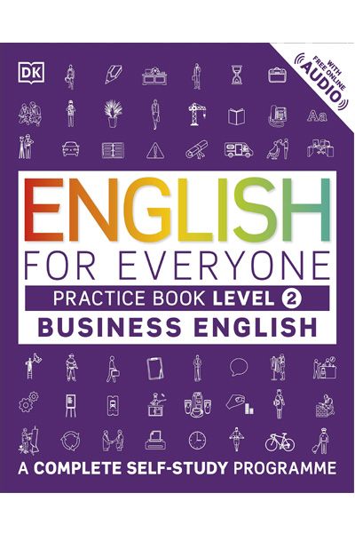 DK: English for Everyone - Business English : Practice Book Level 2: A Complete Self-Study Programme