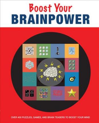 Boost Your Brainpower : Over 400 Puzzles