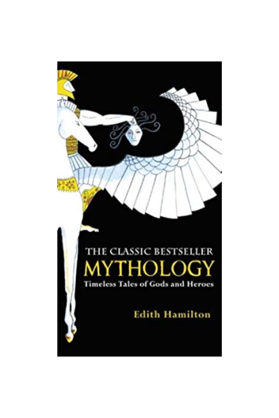 Mythology: Timeless Tales of Gods and Heroes :75th Anniversary Illustrated Edition
