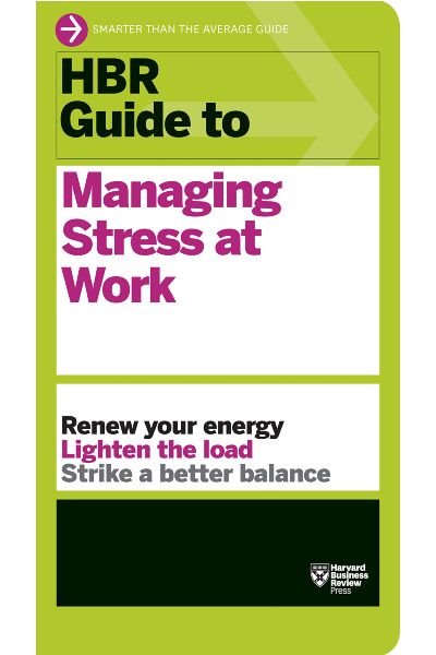 Harvard Business: Managing Stress at Work
