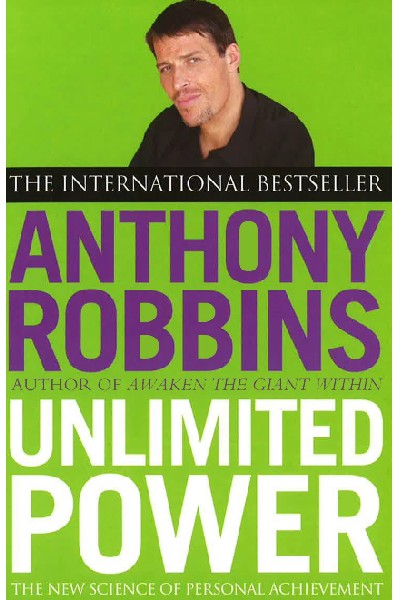 Unlimited Power: The New Science of Personal Achievement