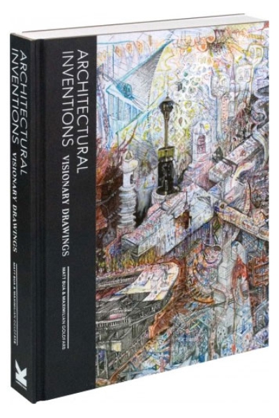 Architectural Inventions: Visionary Drawings