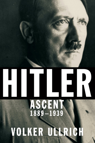 Hitler: Ascent, 1889-1939