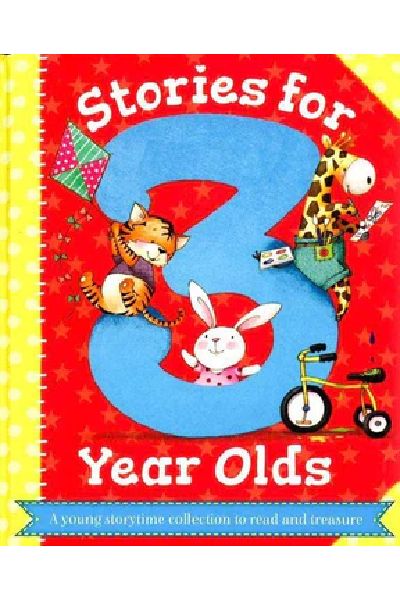 Stories for 3 Year Olds: Young Story Time Collection To Read And Treasure