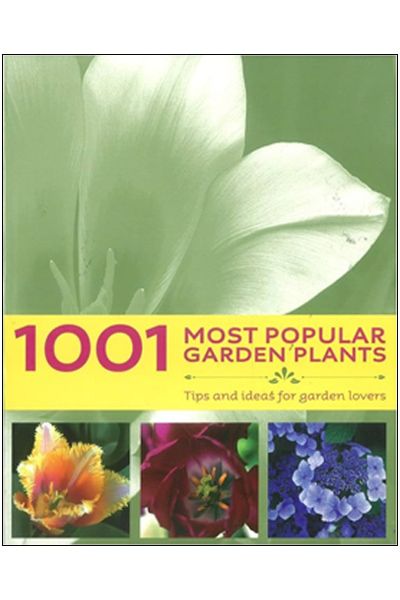 1001 Most Popular Garden Plants