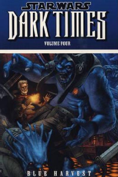 Dark Times (Vol.4): Blue Harvest (Star Wars)
