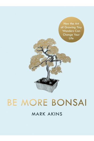 Be More Bonsai